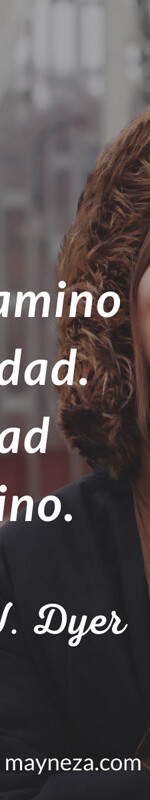 frases-de-superacion-personal-y-exito-no-hay-camino-a-la-felicidad-es-el-camino-wayne-w-dyer